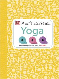 Book Cover for A Little Course In...yoga by Nita Patel
