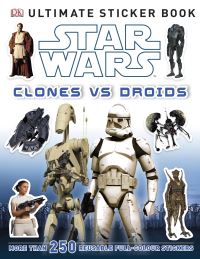Book Cover for Star Wars Clones Vs. Droids Ultimate Sticker Book by DK
