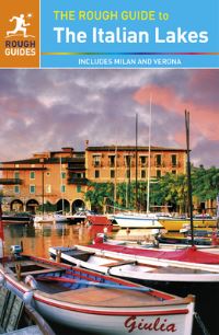 Book Cover for The Rough Guide to the Italian Lakes by Lucy Ratcliffe, Matthew Teller, Kiki Deere, Helena Smith