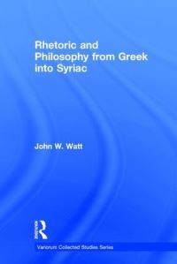Book Cover for Rhetoric and Philosophy from Greek Into Syriac by J W Watt