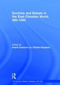Book Cover for Doctrine and Debate in the East Christian World, 300-1500 by Averil Cameron, Robert G Hoyland