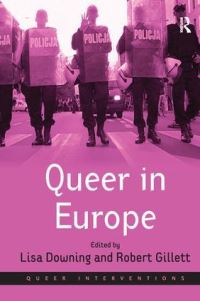 Book Cover for Queer in Europe by Lisa Downing, Robert Gillett