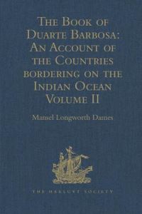 Book Cover for The Book of Duarte Barbosa: An Account of the Countries Bordering on the Indian Ocean and Their Inhabitants by Mansel Longworth Dames
