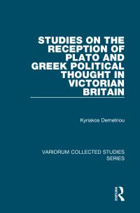 Book Cover for Studies on the Reception of Plato and Greek Political Thought in Victorian Britain by Kyriakos N Demetriou