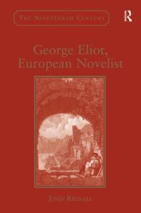 Book Cover for George Eliot, European Novelist by John Rignall