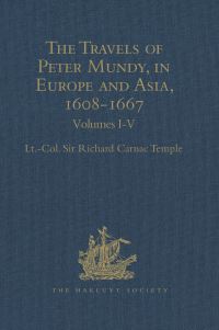 Book Cover for The Travels of Peter Mundy, in Europe and Asia, 1608-1667 by LtCol Sir Richard Carnac Temple