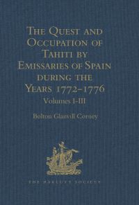 Book Cover for The Quest and Occupation of Tahiti by Emissaries of Spain During the Years 1772-1776 by Bolton Glanvill Corney