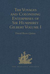 Book Cover for The Voyages and Colonising Enterprises of Sir Humphrey Gilbert by DavidBeers Quinn
