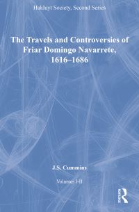Book Cover for The Travels and Controversies of Friar Domingo Navarrete, 1616-1686 by JS Cummins