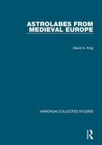 Book Cover for Astrolabes from Medieval Europe by David A King