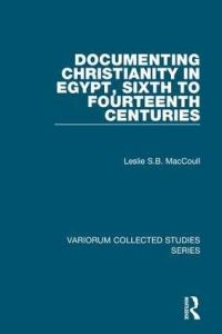 Book Cover for Documenting Christianity in Egypt, Sixth to Fourteenth Centuries by Leslie S B MacCoull