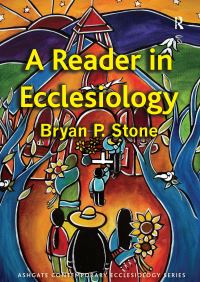 Book Cover for A Reader in Ecclesiology by Bryan P Stone