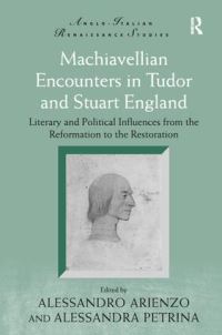 Book Cover for Machiavellian Encounters in Tudor and Stuart England by Alessandro Arienzo, Alessandra Petrina