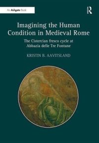 Book Cover for Imagining the Human Condition in Medieval Rome by Kristin B Aavitsland