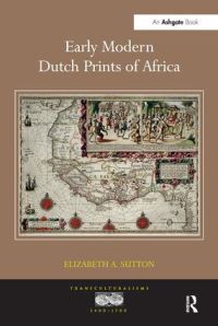 Book Cover for Early Modern Dutch Prints of Africa by Elizabeth A Sutton