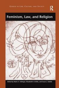 Book Cover for Feminism, Law, and Religion by Marie A Failinger, Elizabeth R Schiltz, Susan J Stabile