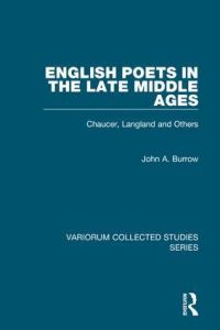 Book Cover for English Poets in the Late Middle Ages by J A Burrow