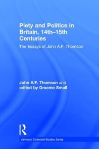 Book Cover for Piety and Politics in Britain, 14Th-15Th Centuries by John A F Thomson, Graeme Small