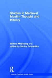Book Cover for Studies in Medieval Muslim Thought and History by Wilferd Madelung, Sabine Schmidtke