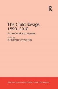 Book Cover for The Child Savage, 1890-2010 by Elisabeth Wesseling