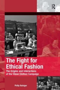 Book Cover for The Fight for Ethical Fashion by Philip Balsiger