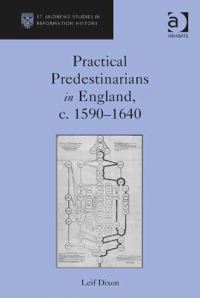 Book Cover for Practical Predestinarians in England, C. 1590-1640 by Leif Dixon