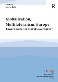Book Cover for Globalisation, Multilateralism, Europe by Mario Telò