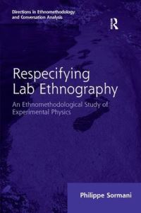 Book Cover for Respecifying Lab Ethnography by Philippe Sormani