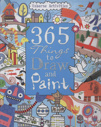 Book Cover for 365 Things to Draw and Paint by Fiona Watt, Erica Harrison