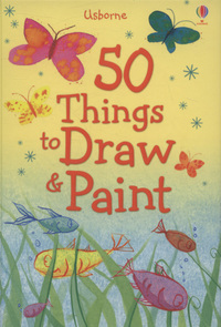 Book Cover for 50 Things to Draw & Paint by Fiona Watt