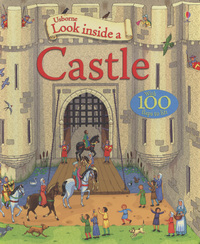 Book Cover for Usborne Look Inside a Castle by Conrad Mason, Barry Ablett, Jane Chisholm