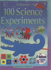 Book Cover for 100 Science Experiments by Georgina Andrews, Kate Knighton, Katie Lovell, Stella Baggott, Howard Allman, Jane Chisholm