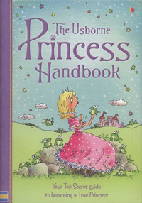 Book Cover for The Usborne Princess Handbook by Susanna Davidson, Mike Gordon, Carl Gordon