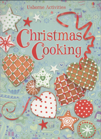 Book Cover for Christmas Cooking by Rebecca Gilpin, Catherine Atkinson, Fiona Watt, Howard Allman, Kim Lane, Sue Stitt