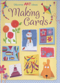 Book Cover for Making Cards by Fiona Watt, Non Figg, Antonia Miller, Abigail Brown, Katrina Fearn, Samantha Meredith, Howard Allman