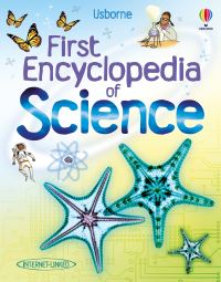 Book Cover for The Usborne First Encyclopedia of Science by Rachel Firth, David Hancock, Felicity Brooks, Anna Claybourne