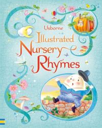Book Cover for Usborne Illustrated Nursery Rhymes by Felicity Brooks, L Rigo, Katie Lovell