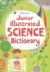 Book Cover for Usborne Junior Illustrated Science Dictionary by Sarah Khan, Liza Gillespie, Lizzie Barber, Kirsteen Rogers