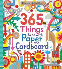 Book Cover for 365 Things to Do With Paper and Cardboard by Fiona Watt, Erica Harrison, Antonia Miller, Emily Beevers