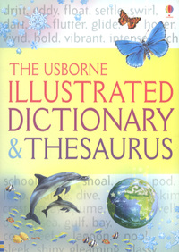 Book Cover for The Usborne Illustrated Dictionary & Thesaurus by Jane Bingham, Fiona Chandler, Rachel Wardley, Sean Wilkinson