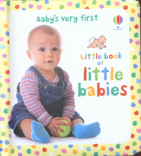 Book Cover for Baby's Very First Little Book of Little Babies by 