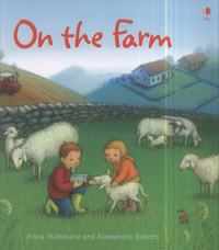 Book Cover for On the Farm by Anna Milbourne, Alessandra Roberti