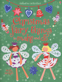 Book Cover for Christmas Fairy Things to Make and Do by Rebecca Gilpin, Katrina Fearn, Fiona Watt, Stella Baggott, Molly Sage, Vici Leyhane, Howard Allman