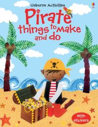 Book Cover for Pirate Things to Make and Do by Rebecca Gilpin