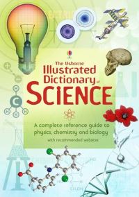 Book Cover for The Usborne Illustrated Dictionary of Science by Corinne Stockley, Chris Oxlade, Jane Wertheim, Fiona Johnson, Kuo Kang Chen, Guy Smith, Kirsteen Rogers