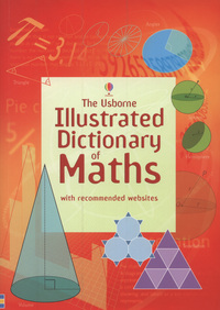 Book Cover for The Usborne Illustrated Dictionary of Maths by Tori Large, Adam Constantine, Kirsteen Rogers