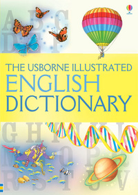 Book Cover for The Usborne Illustrated English Dictionary by Jane Bingham, Rachel Wardley, Sean Wilkinson, Chris Shields, John McIlwain, Mark Mason Studio