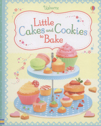 Book Cover for Little Cakes and Cookies to Bake by Abigail Wheatley, Francesca Carabelli, Howard Allman