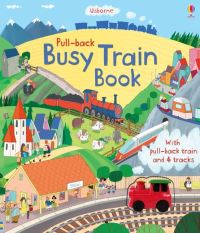 Book Cover for Pull-Back Busy Train by Fiona Watt, Jim Field