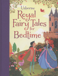 Book Cover for Usborne Royal Fairy Tales for Bedtime by Mairi Mackinnon, Lorena Alvarez